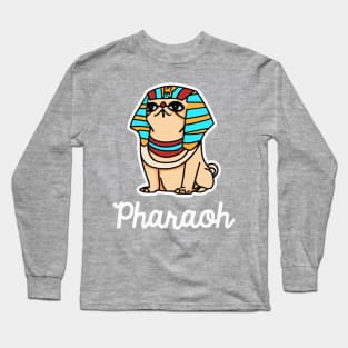 Pharaoh Pug Dog Owner Pugs Funny Dog Long Sleeve T-Shirt